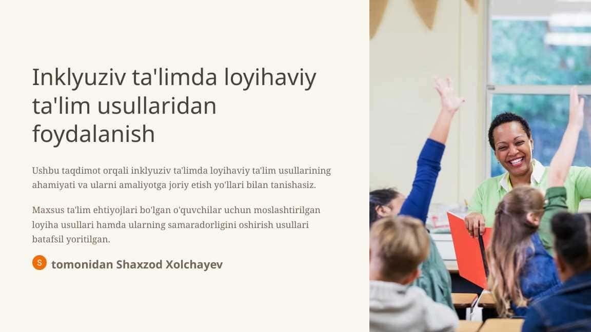 Inklyuziv ta'limda loyihaviy ta'lim usullaridan foydalanish