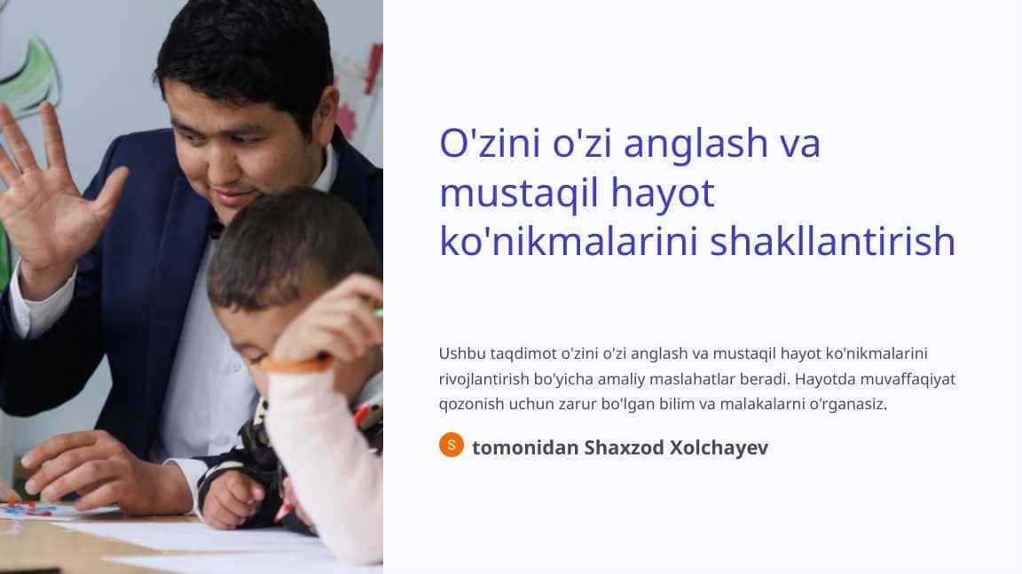 O'zini o'zi anglash va mustaqil hayot ko'nikmalarini shakllantirish
