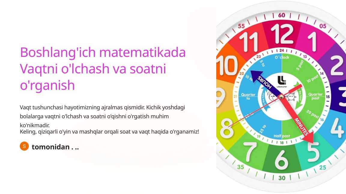 Boshlang'ich matematikada Vaqtni o'lchash va soatni o'rganish