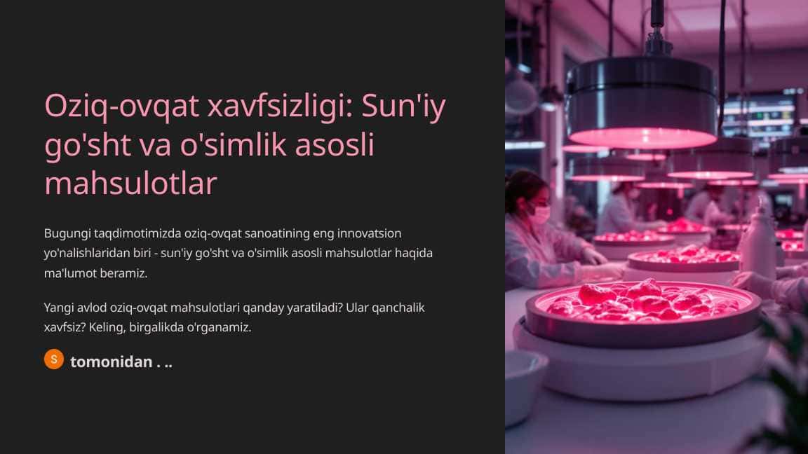 Oziq-ovqat xavfsizligi: Sun'iy go'sht va o'simlik asosli mahsulotlar