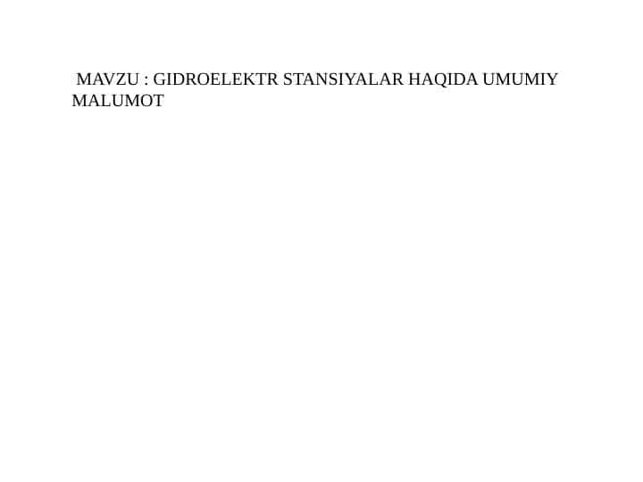 GIDROELEKTR STANSIYALAR HAQIDA UMUMIY MALUMOT