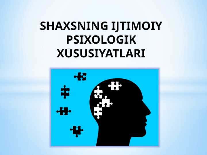 Shaxsning ijtimoiy psixologik xususiyatlari