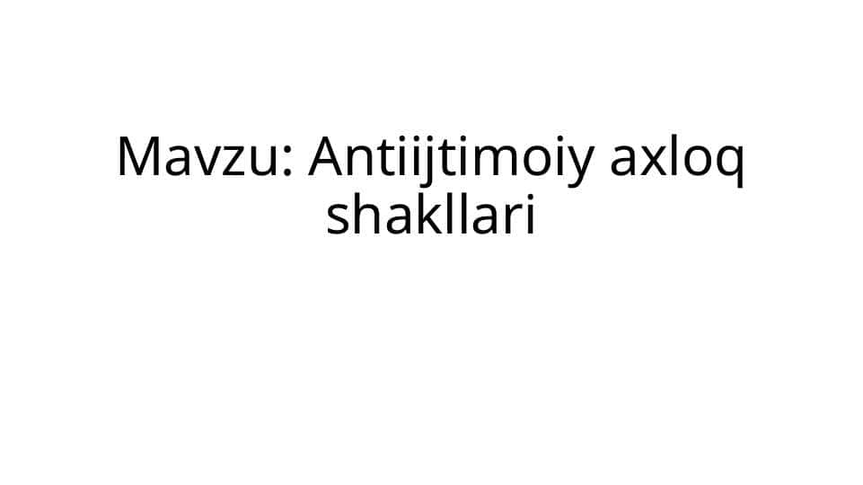 Antiijtimoiy axloq shakllari