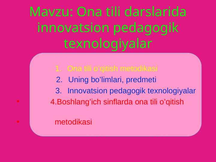 Ona tili darslarida innovatsion pedagogik texnologiyalar