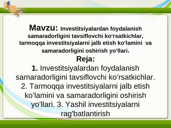 Investitsiyalardan foydalanish samaradorligini tavsiflovchi koʻrsatkichlar, tarmoqqa investitsiyalarni jalb etish koʻlamini va samaradorligini oshirish yoʻllari