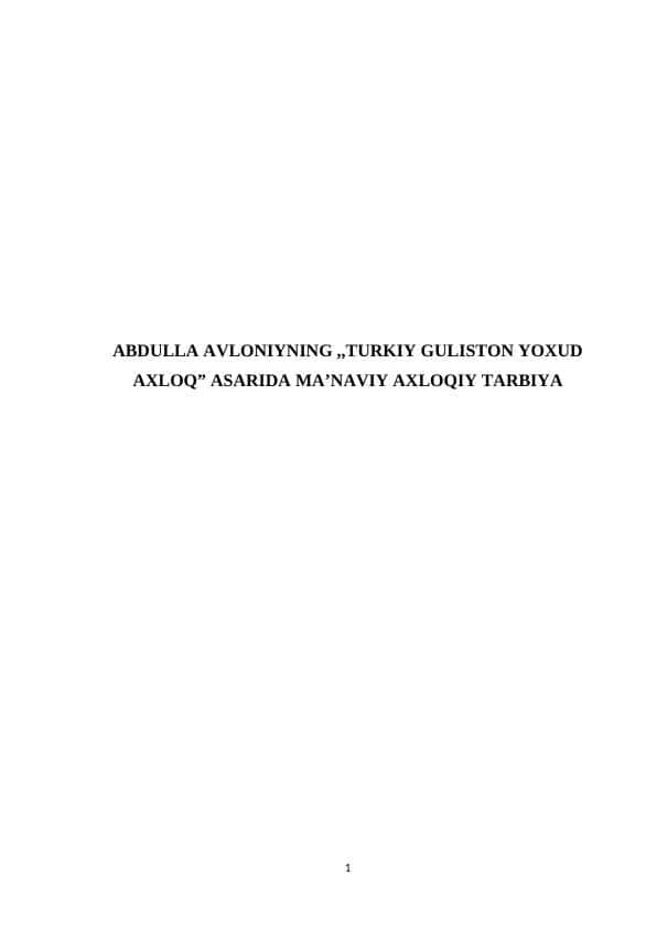 ABDULLA AVLONIYNING ,,TURKIY GULISTON YOXUD AXLOQ” ASARIDA MA’NAVIY AXLOQIY TARBIYA