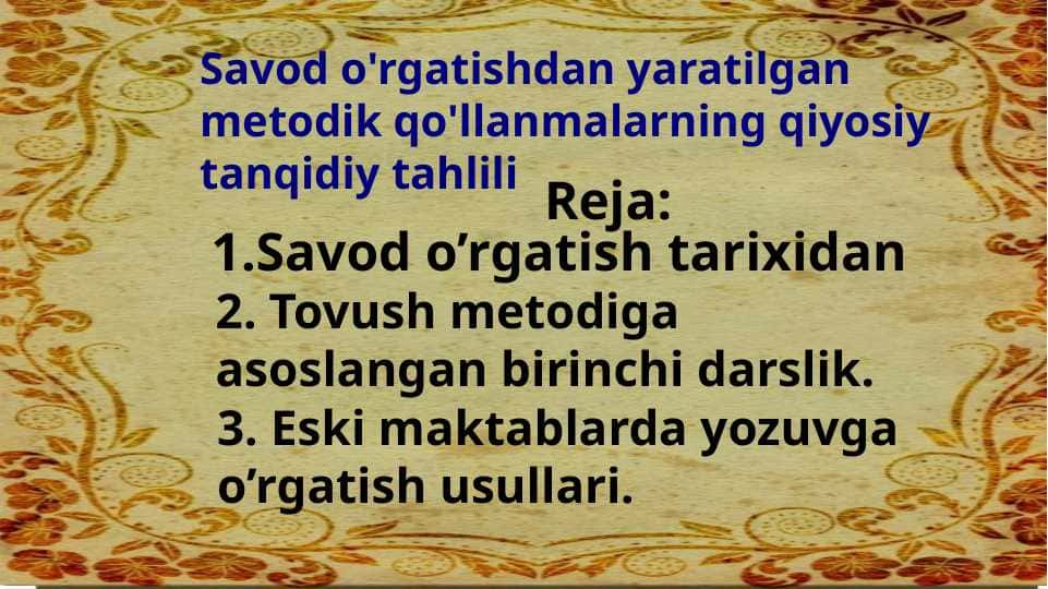Savod o'rgatishdan yaratilgan metodik qo'llanmalarning qiyosiy tanqidiy tahlili