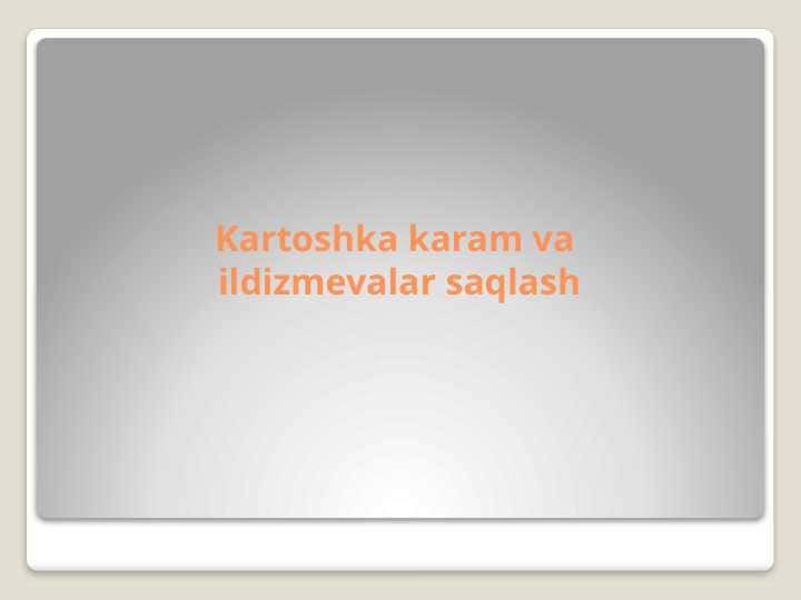 Kartoshka karam va ildizmevalar saqlash