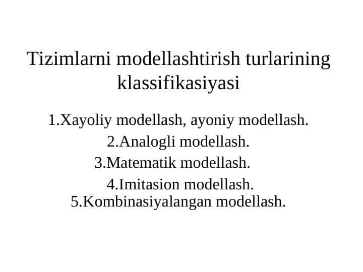 Tizimlarni modellashtirish turlarining klassifikasiyasi