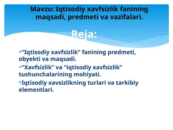 Iqtisodiy xavfsizlik fanining maqsadi, predmeti va vazifalari