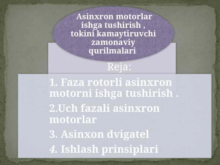 Asinxron motorlar ishga tushirish , tokini kamaytiruvchi zamonaviy qurilmalari