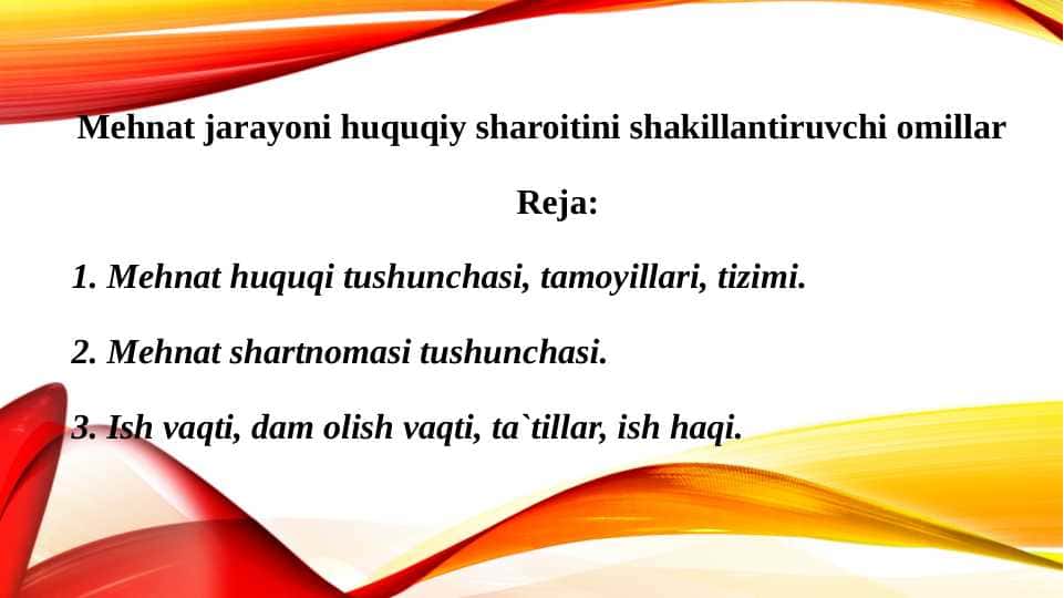 Mehnat jarayoni huquqiy sharoitini shakillantiruvchi omillar