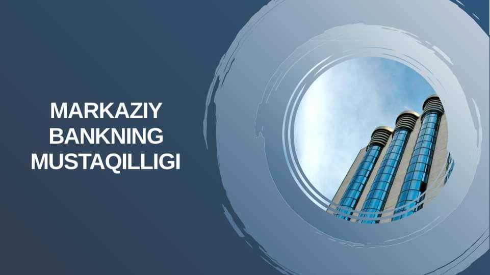 Markaziy bankning MUSTAQILLIGI