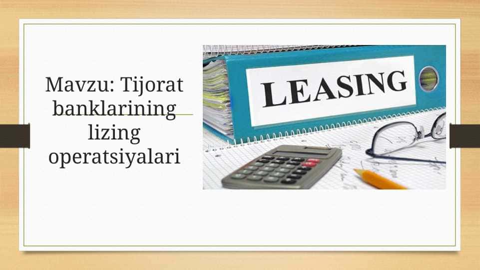 Tijorat banklarining lizing operatsiyalari
