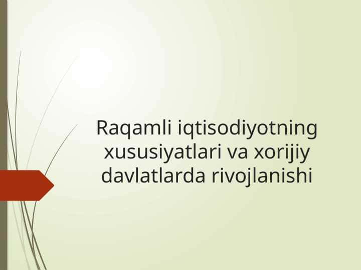 Raqamli iqtisodiyotning xususiyatlari va xorijiy davlatlarda rivojlanishi
