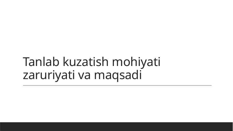 Tanlab kuzatish mohiyati zaruriyati va maqsadi 1