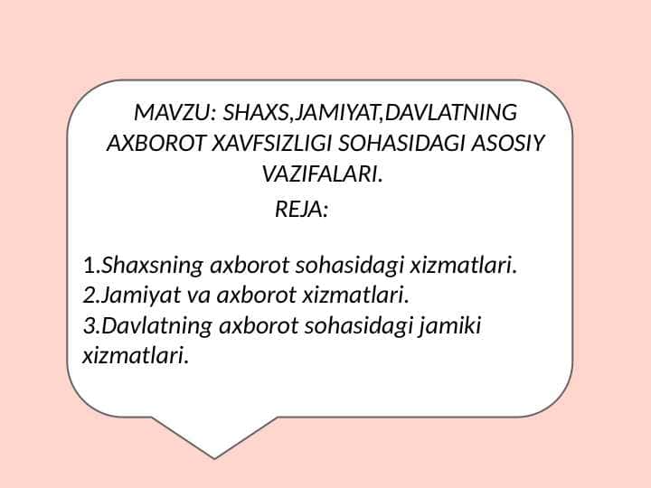 SHAXS,JAMIYAT,DAVLATNING AXBOROT XAVFSIZLIGI SOHASIDAGI ASOSIY VAZIFALARI.