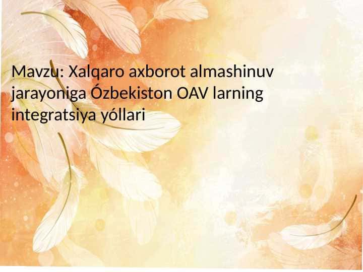 Xalqaro axborot almashinuv jarayoniga Ózbekiston OAV larning integratsiya yóllari