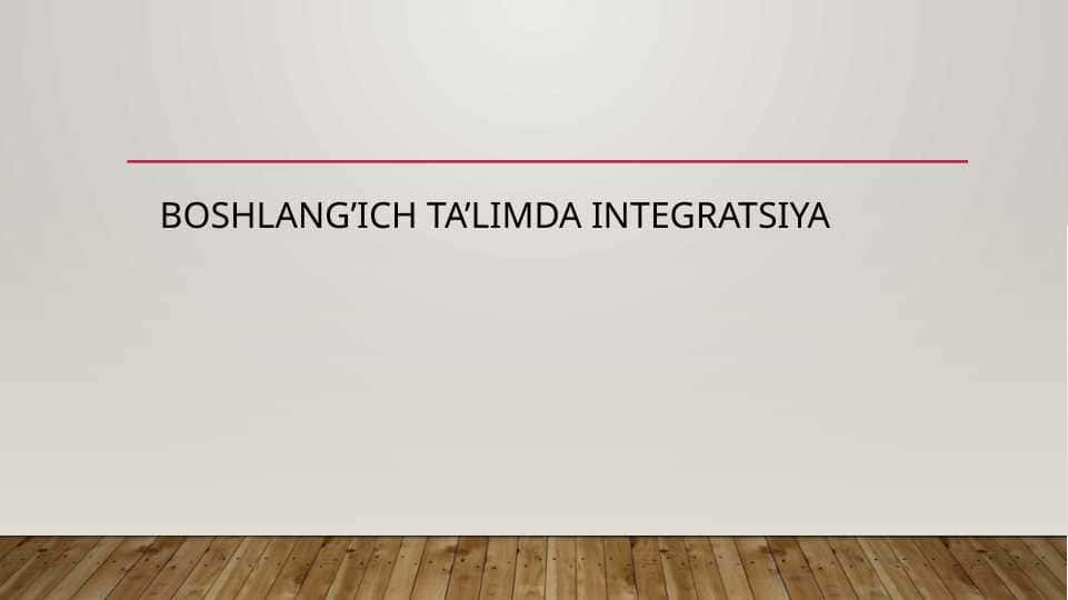 boshlang’ich ta’limda integratsiya