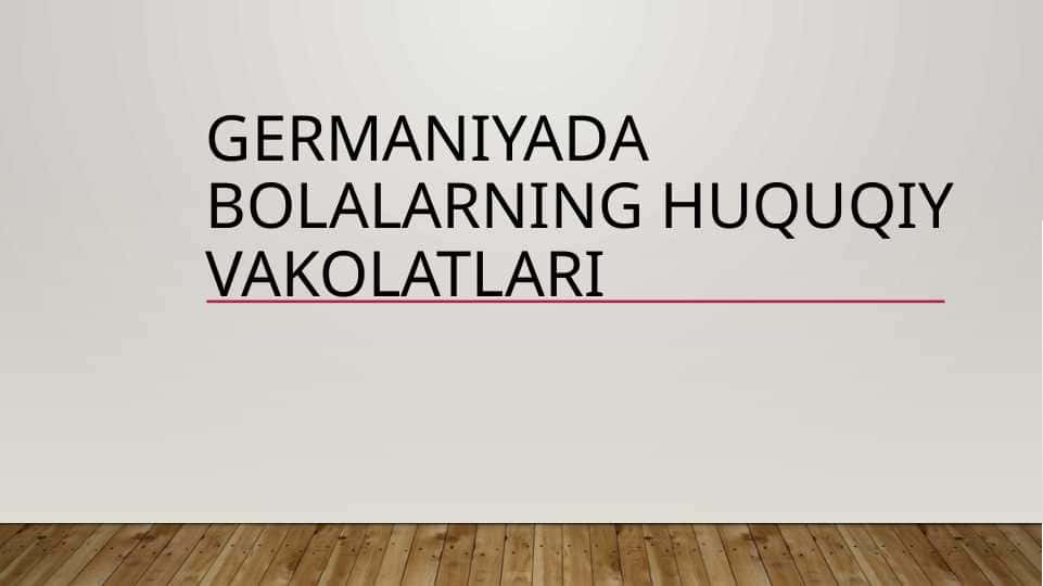 Germaniyada bolalarning huquqiy vakolatlari