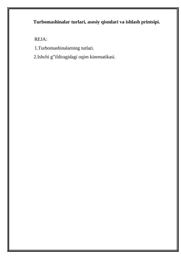 Turbomashinalar turlari, asosiy qismlari va ishlash printsipi.