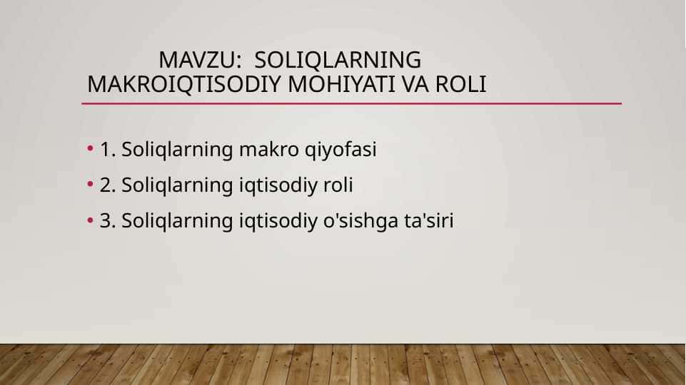 Soliqlarning makroiqtisodiy mohiyati va roli