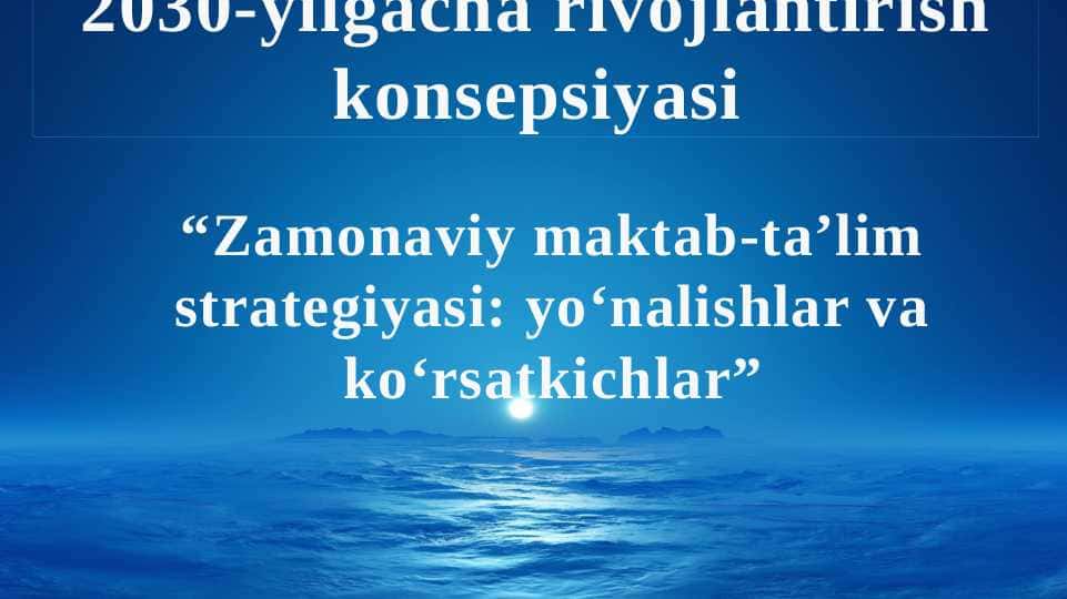 Zamonaviy maktab-ta’lim strategiyasi yo‘nalishlar va ko‘rsatkichla