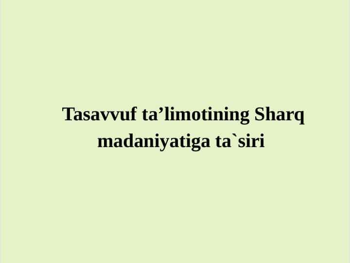 Tasavvuf ta'limotining Sharq madaniyatiga ta'siri