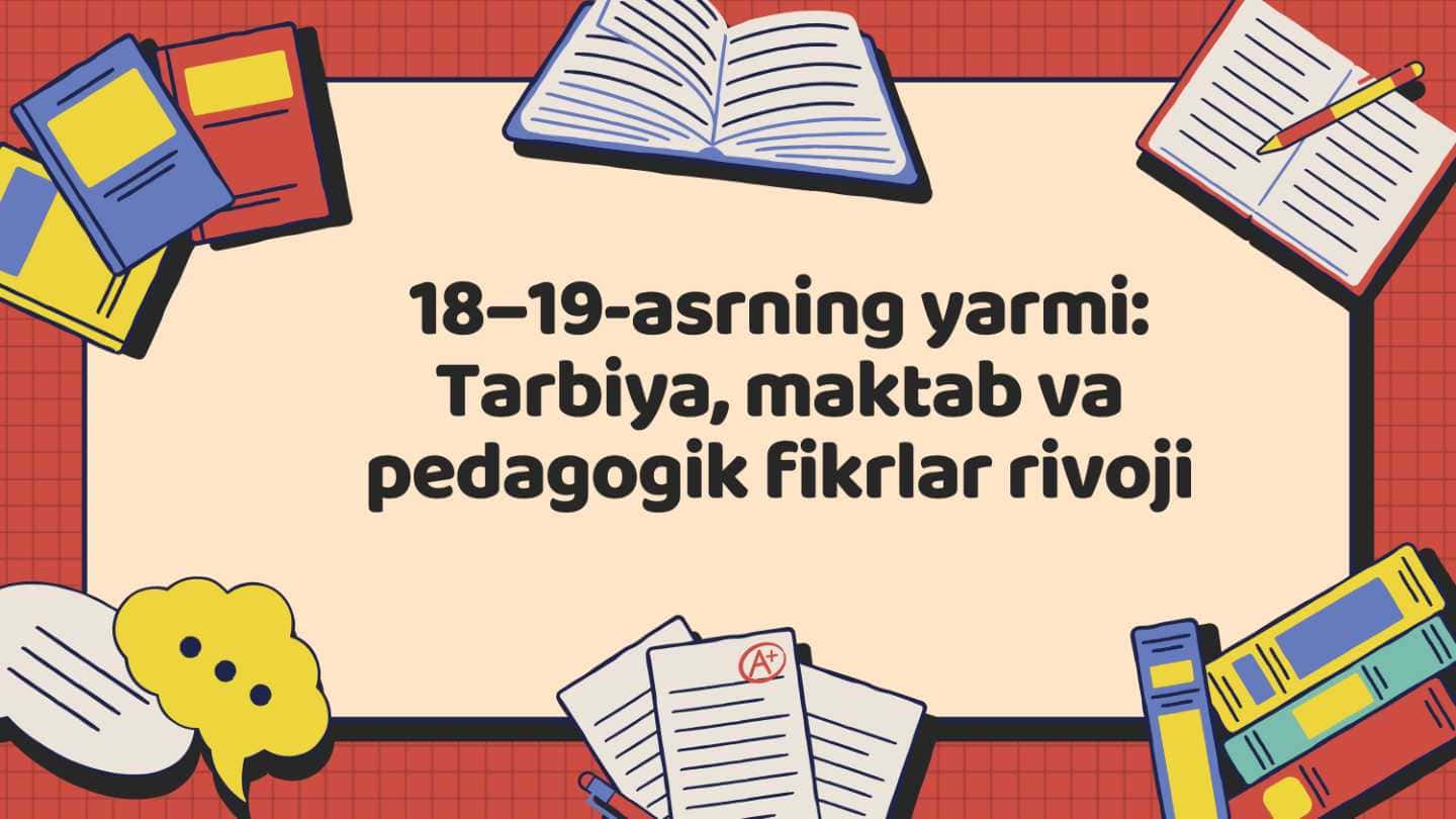 Tarbiya maktab pedagogik fikrlar rivoji.