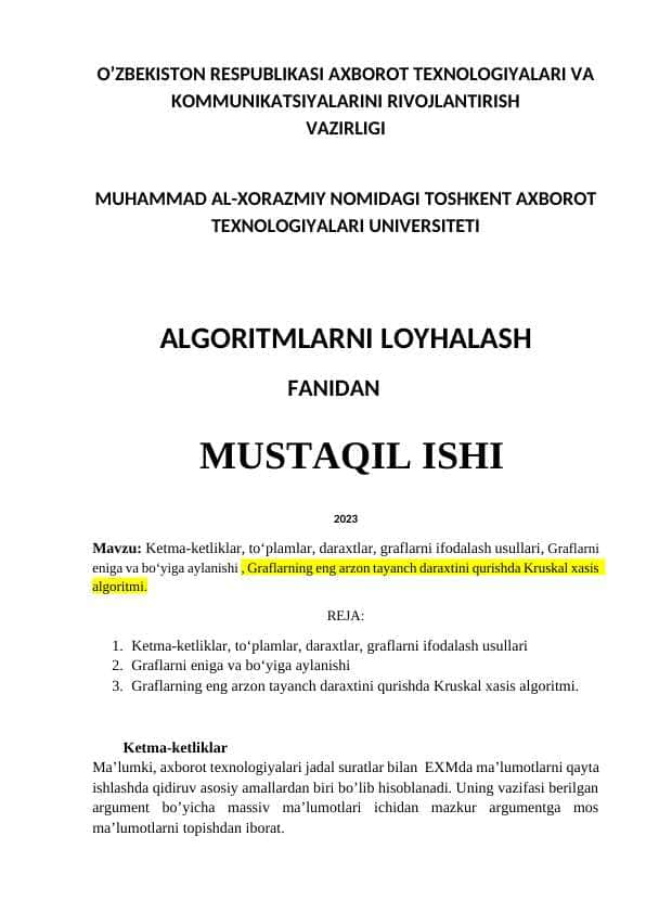 Ketma-ketliklar, to‘plamlar, daraxtlar, graflarni ifodalash usullari, Graflarni eniga va bo‘yiga aylanishi , Graflarning eng arzon tayanch daraxtini qurishda Kruskal xasis algoritmi.
