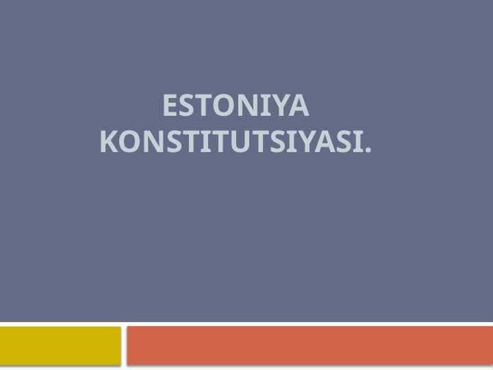 Estoniya Konstitutsiyasi