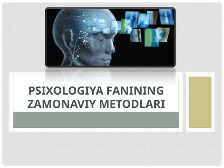 Psixologiya Fanining Zamonaviy Metodlari