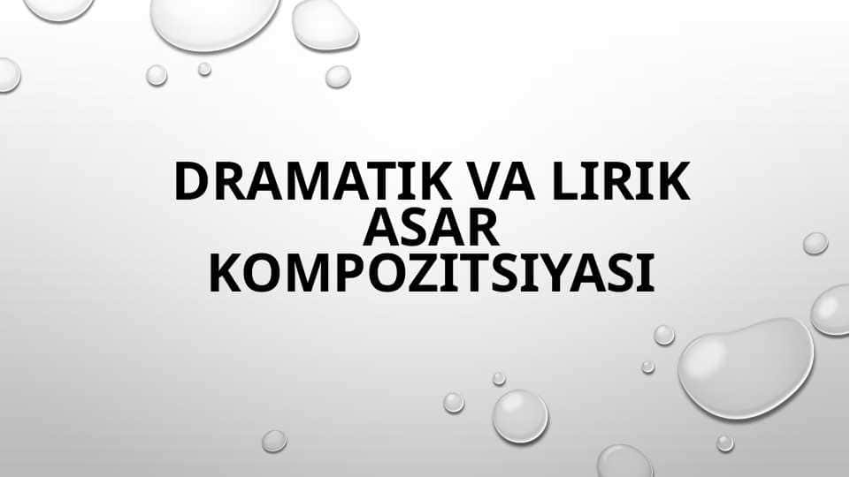Dramatik va lirik asar kompozitsiyasi slayd