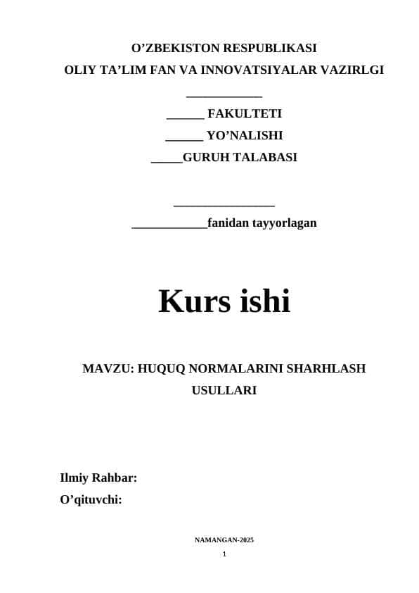MAVZU: HUQUQ NORMALARINI SHARHLASH USULLARI. KURS ISHI