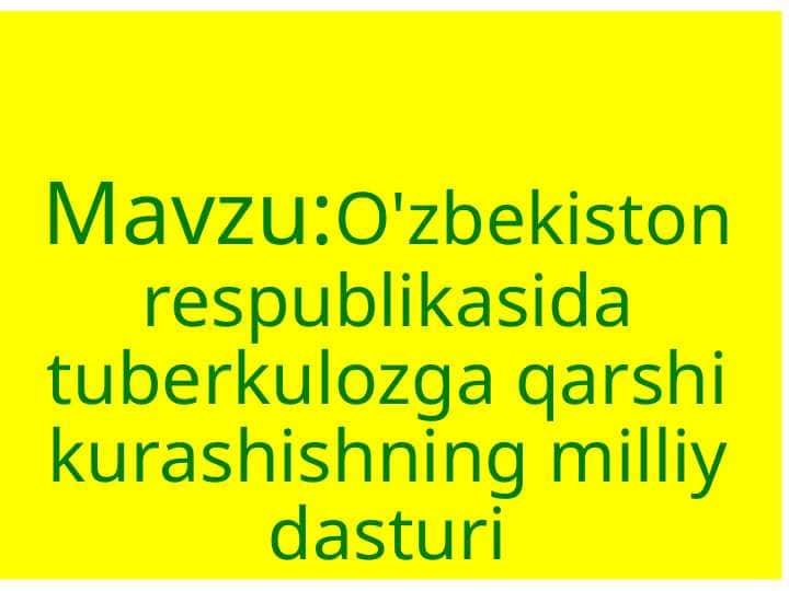 O'zbekiston respublikasida tuberkulozga qarshi kurashishning milliy dasturi