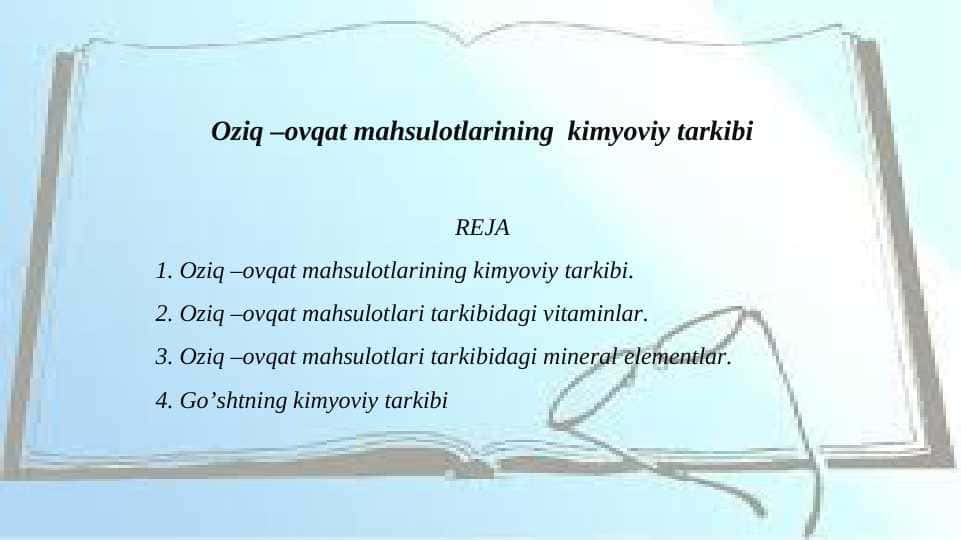 Oziq –ovqat mahsulotlarining kimyoviy tarkibi