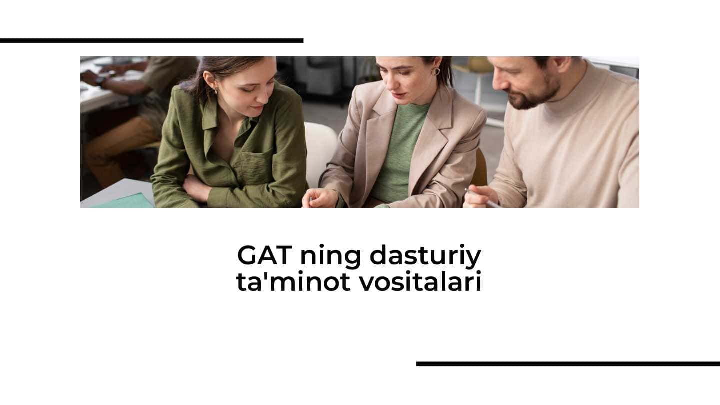 GAT ning dasturiy ta'minot vositalari