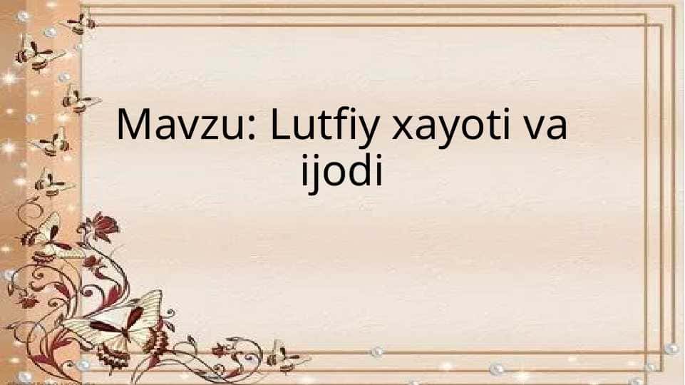 Lutfiy xayoti va ijodi