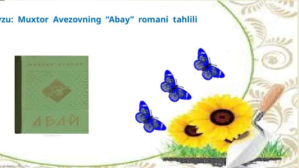 Muxtor Avezovning “Abay” romani tahlili