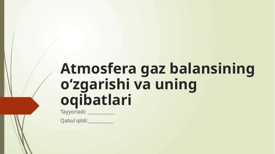 Atmosfera gaz balansining o‘zgarishi va uning oqibatlari