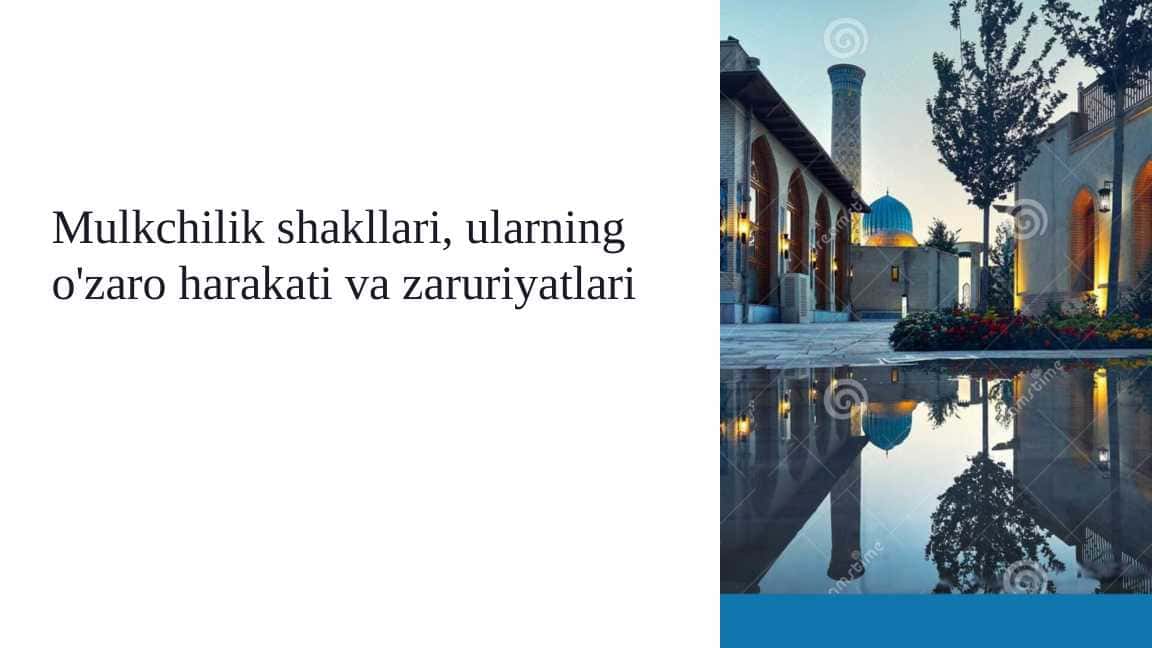 Mulkchilik shakllari, ularning o'zaro harakati va zaruriyatlari