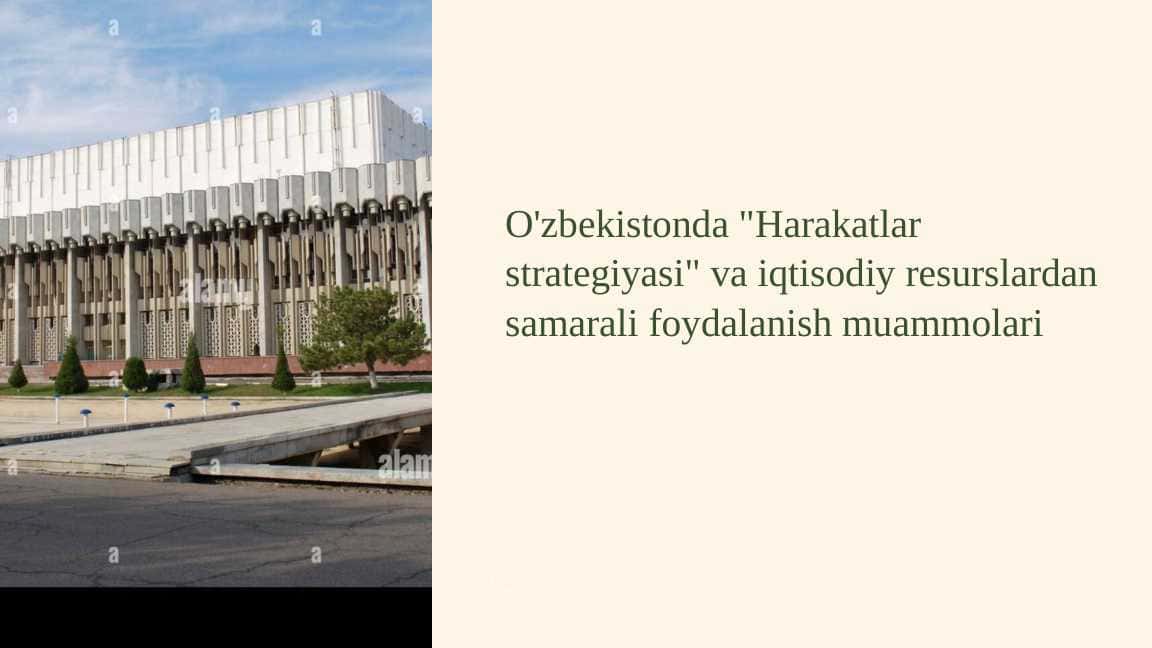 O'zbekistonda Harakatlar strategiyasi va iqtisodiy resurslardan samarali foydalanish muammolari