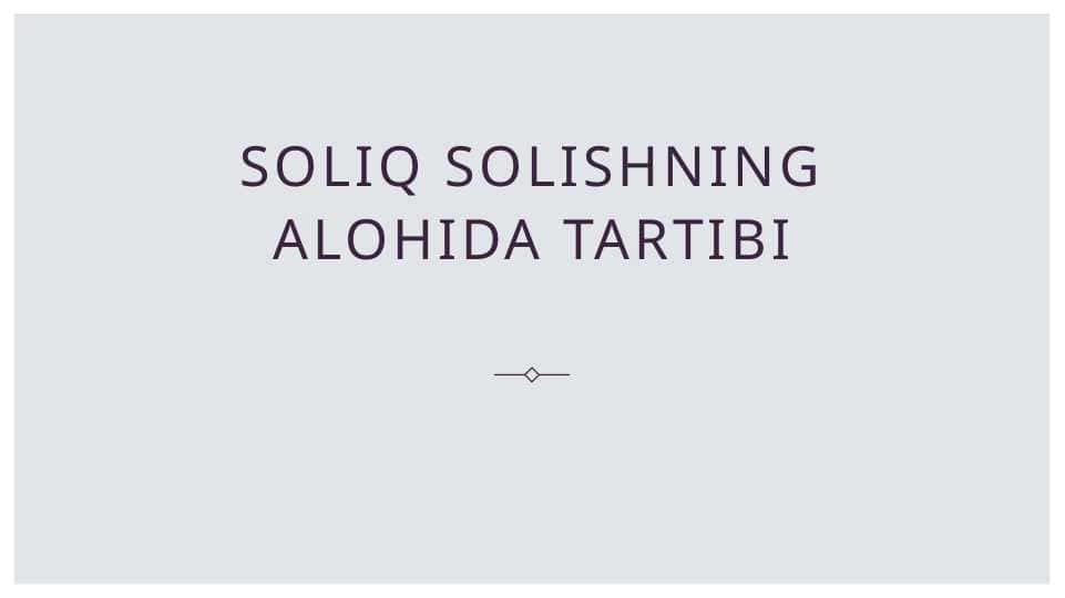 Soliq solishning alohida tartibi