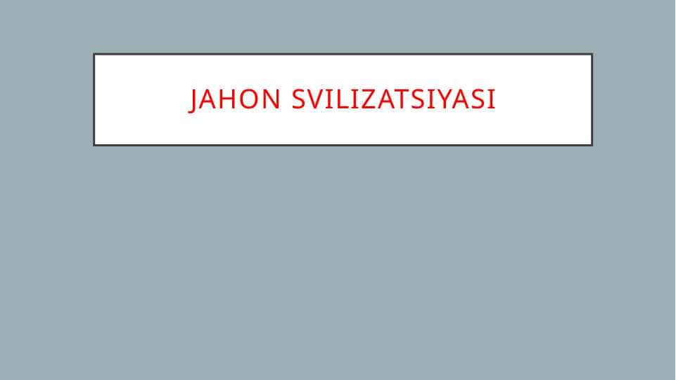 Jahon svilizatsiyasi