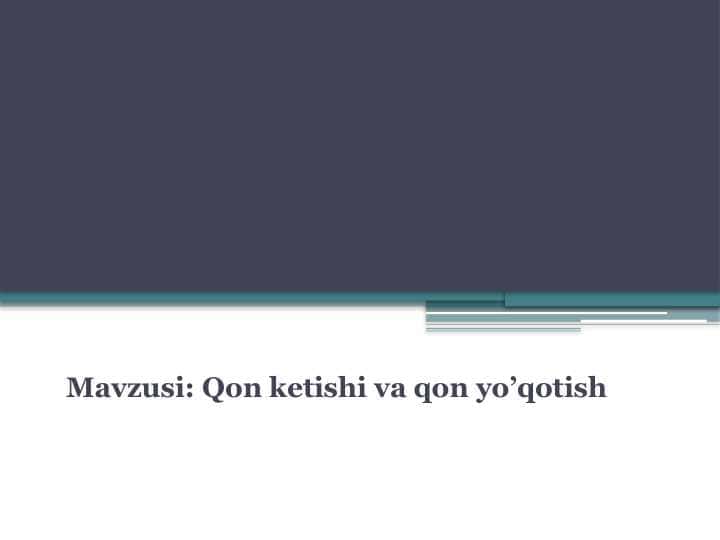 :Qon ketishini vaqtincha va batamom to'xtatish