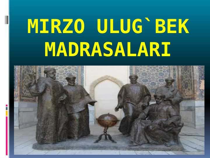 Mirzo Ulug`bek madrasalari