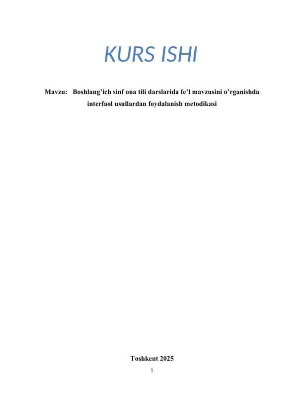 Boshlang’ich sinf ona tili darslarida fe’l mavzusini o’rganishda interfaol usullardan foydalanish metodikasi