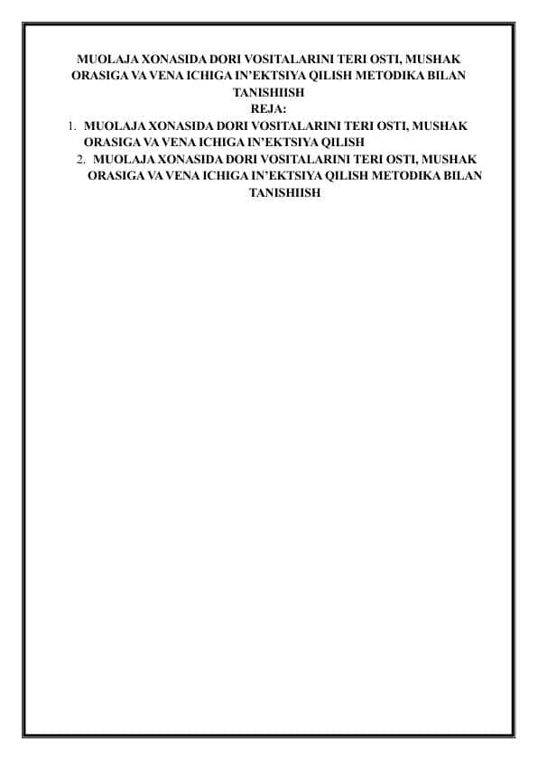 MUOLAJA XONASIDA DORI VOSITALARINI TERI OSTI, MUSHAK ORASIGA VA VENA ICHIGA IN’EKTSIYA QILISH METODIKA BILAN TANISHIISH