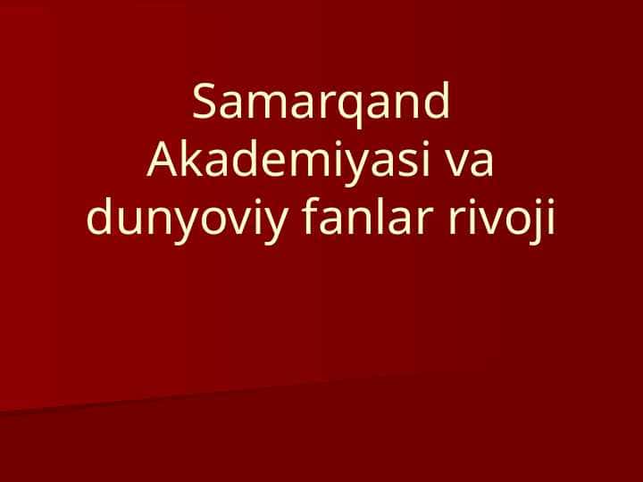 Samarqand Akademiyasi va dunyoviy fanlar rivoji