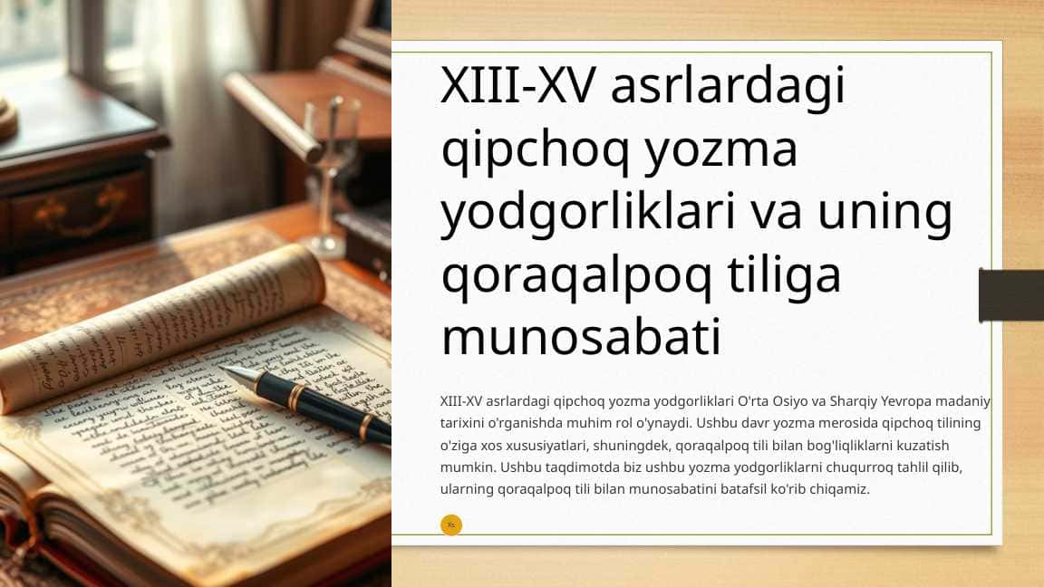 XIII-XV asrlardagi qipchoq yozma yodgorliklari va uning qoraqalpoq tiliga munosabati